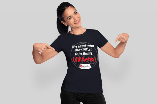 Damen T-Shirt Baumwolle - Wie nennt man einen Ritter ohne Helm? Willhelm! - Turnei.ch