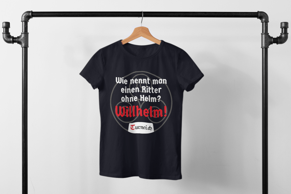 Herren T-Shirt Baumwolle - Wie nennt man einen Ritter ohne Helm Willhelm! - Turnei.ch